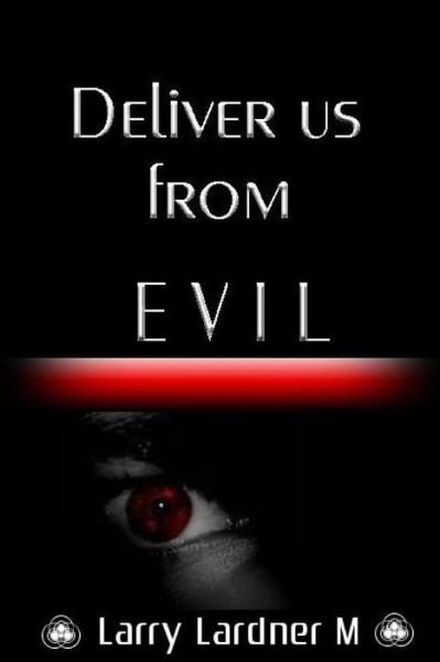 Cover for Larry Lardner Maribhar · Deliver Us from Evil (Paperback Bog) (2014)