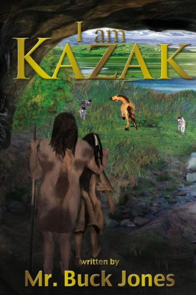 Cover for Buck Jones · I Am Kazak (Paperback Book) (2017)