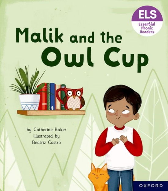 Cover for Catherine Baker · Essential Letters and Sounds: Essential Phonic Readers: Oxford Reading Level 3: Malik and the Owl Cup - Essential Letters and Sounds: Essential Phonic Readers (Paperback Book) (2023)