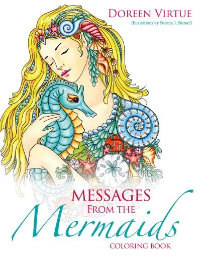 Messages from the Mermaids Coloring Book - Doreen Virtue - Books - Hay House, Incorporated - 9781401954062 - August 8, 2017