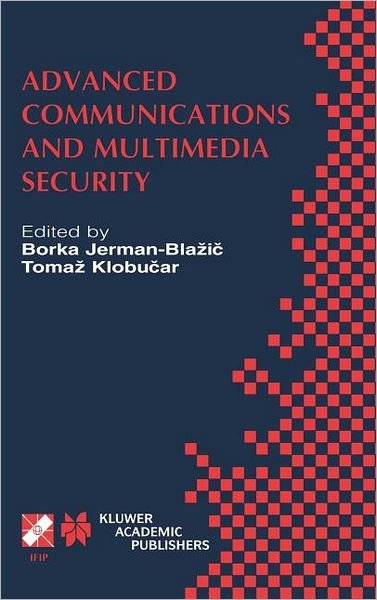 Cover for Borka Jerman-blazic · Advanced Communications and Multimedia Security: Ifip Tc6 / Tc11 Sixth Joint Working Conference on Communications and Multimedia Security September 26-27, 2002, Portoroz, Slovenia - Ifip Advances in Information and Communication Technology (Hardcover Book) (2002)