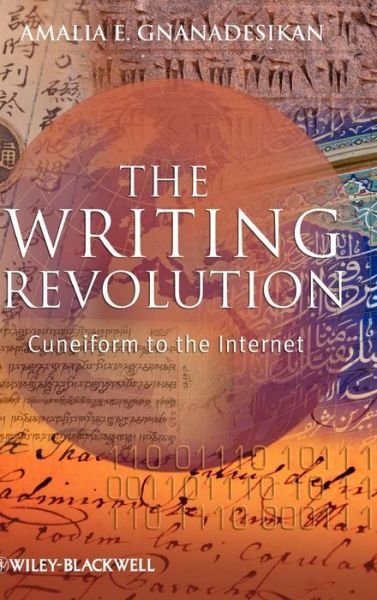 Cover for Gnanadesikan, Amalia E. (University of Maryland Center for Advanced Study of Language) · The Writing Revolution: Cuneiform to the Internet - The Language Library (Hardcover bog) (2008)