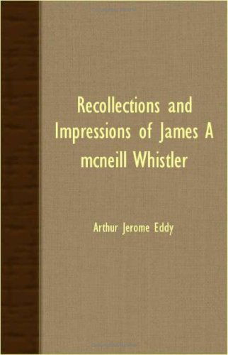 Cover for Arthur Jerome Eddy · Recollections and Impressions of James A. Mcneill Whistler (Pocketbok) (2007)