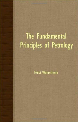 Cover for Ernst Weinschenk · The Fundamental Principles of Petrology (Taschenbuch) (2007)