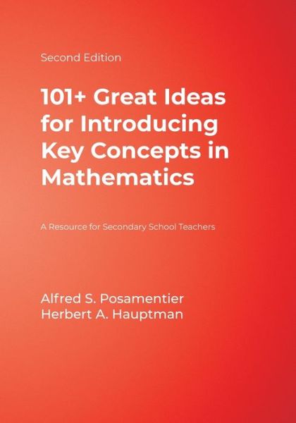 101+ Great Ideas for Introducing Key Concepts in Mathematics: A Resource for Secondary School Teachers - Alfred S. Posamentier - Books - SAGE Publications Inc - 9781412927062 - June 27, 2006