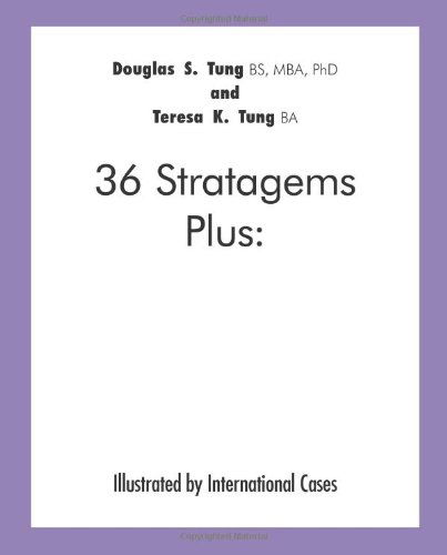 Cover for Bs Douglas S. Tung · 36 Stratagems Plus: Illustrated by International Cases (Pocketbok) (2010)
