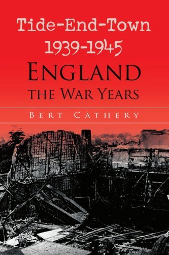 Cover for Bert Cathery · Tide-end-town 1939-1945 England the War Years (Paperback Bog) (2008)