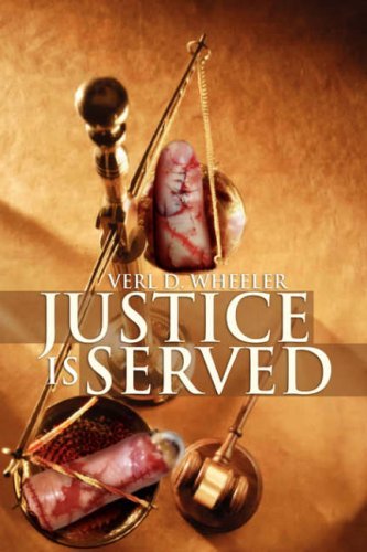 Cover for Verl D. Wheeler · Justice is Served (Hardcover bog) (2008)