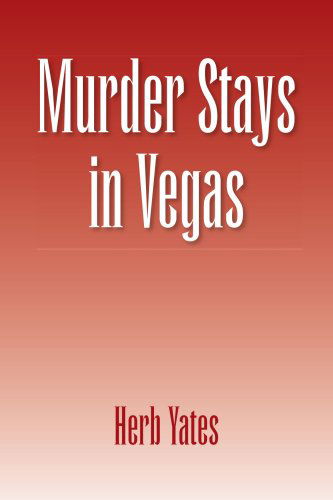 Cover for Herb Yates · Murder Stays in Vegas (Paperback Book) (2008)