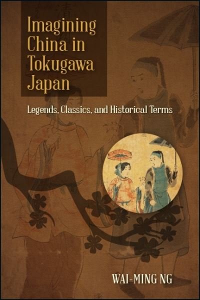 Cover for Wai-Ming Ng · Imagining China in Tokugawa Japan (Paperback Bog) (2020)
