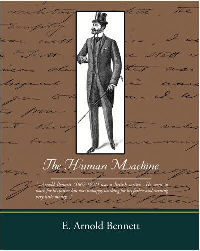 Cover for E. Arnold Bennett · The Human Machine (Taschenbuch) (2008)