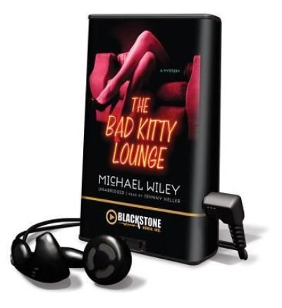 Cover for Michael Wiley · The Bad Kitty Lounge (N/A) (2011)