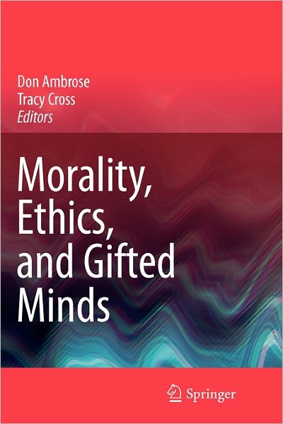 Cover for Don Ambrose · Morality, Ethics, and Gifted Minds (Paperback Book) [Softcover reprint of hardcover 1st ed. 2009 edition] (2010)