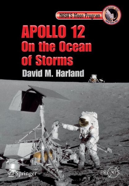 Cover for David M. Harland · Apollo 12 - On the Ocean of Storms - Springer Praxis Books (Paperback Book) (2011)