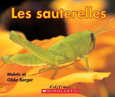 Cover for Melvin Berger · Les sauterelles (Book) (2011)