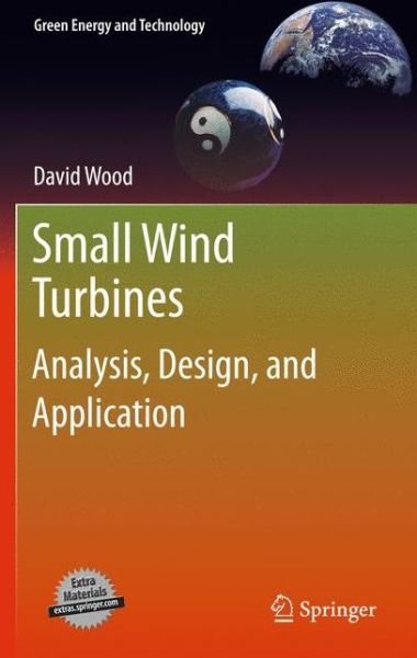 Cover for David Wood · Small Wind Turbines: Analysis, Design, and Application - Green Energy and Technology (Pocketbok) [2011 edition] (2013)