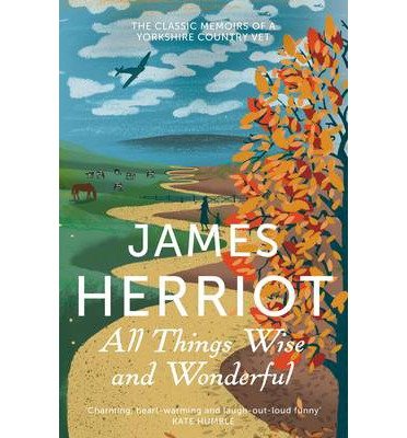 Cover for James Herriot · All Things Wise and Wonderful: The Classic Memoirs of a Yorkshire Country Vet (Paperback Bog) [Reprints edition] (2013)