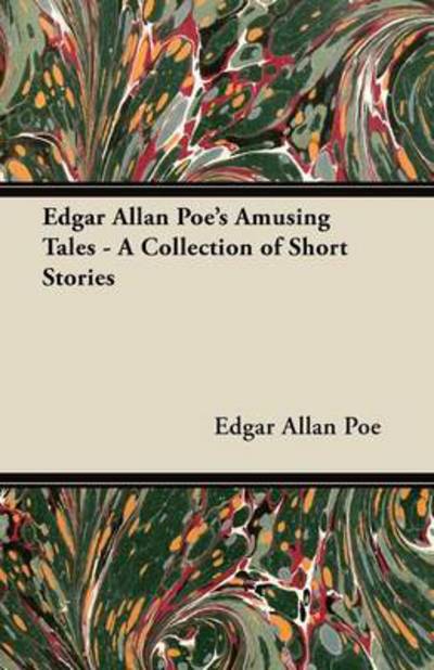 Cover for Edgar Allan Poe · Edgar Allan Poe's Amusing Tales - a Collection of Short Stories (Paperback Book) (2012)