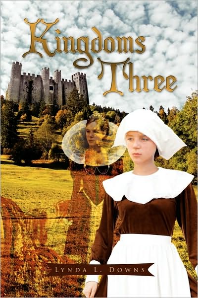 Cover for Lynda L. Downs · Kingdoms Three (Hardcover Book) (2010)