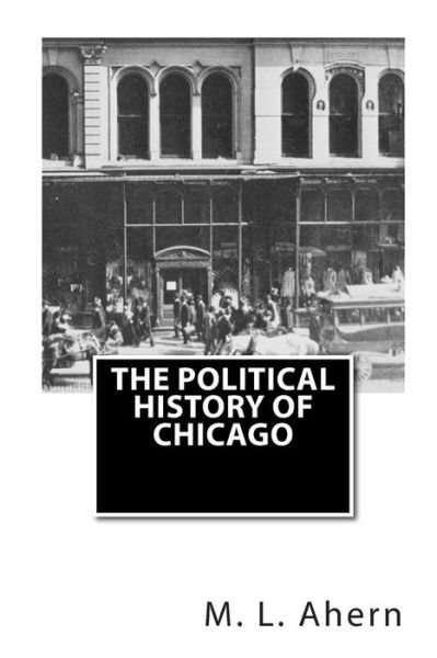 Cover for M L Ahern · The Political History of Chicago (Paperback Book) (1990)