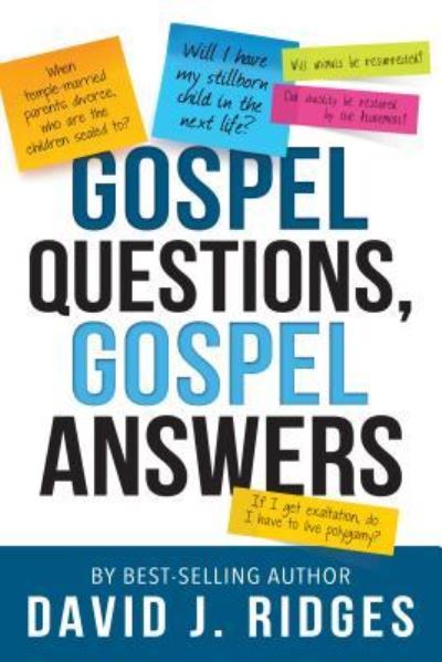 Gospel Questions, Gospel Answers - David Ridges - Książki - Cedar Fort, Inc - 9781462120062 - 8 sierpnia 2017