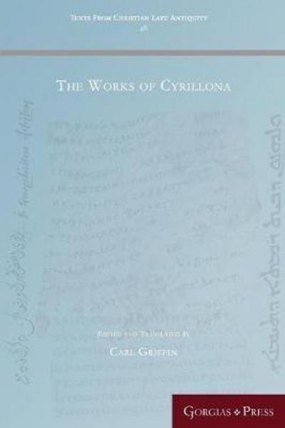 Cover for The Works of Cyrillona - Texts from Christian Late Antiquity (Pocketbok) (2016)