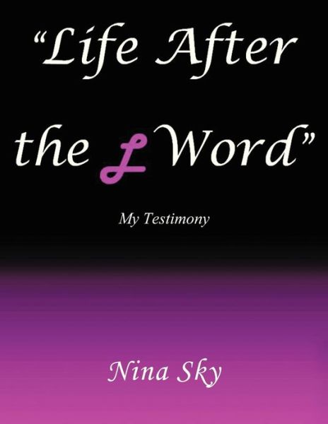 Cover for Nina Sky · Life After the L Word (Paperback Book) (2013)