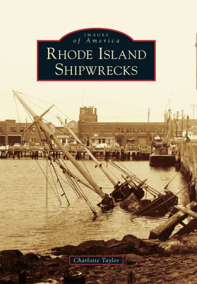 Cover for Charlotte Taylor · Rhode Island Shipwrecks (Paperback Book) (2017)