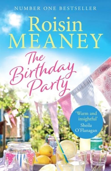 Cover for Roisin Meaney · The Birthday Party: A spell-binding summer read from the Number One bestselling author (Roone Book 4) - Roone (Paperback Book) (2019)