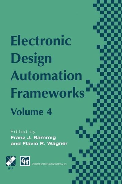 Cover for Franz J Rammig · Electronic Design Automation Frameworks: Proceedings of the Fourth International Ifip Wg 10.5 Working Conference on Electronic Design Automation Frame (Paperback Book) [Softcover Reprint of the Original 1st Ed. 1995 edition] (2013)