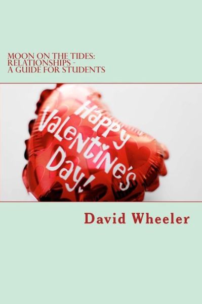 Cover for David Wheeler · Moon on the Tides: Relationships - a Guide for Students (Paperback Book) (2012)