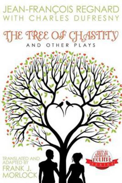 Cover for Jean Francois Regnard · The Tree of Chastity and Other Plays (Paperback Book) (2013)