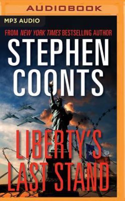 Liberty's Last Stand - Stephen Coonts - Audio Book - Brilliance Audio - 9781480515062 - June 6, 2017