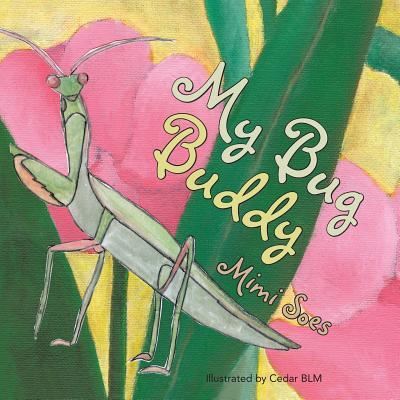 Cover for Mimi Soes · My Bug Buddy (Paperback Book) (2017)