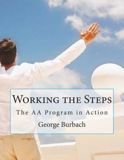 Cover for George Burbach · Working the Steps: the Aa Program in Action (Paperback Book) (2013)