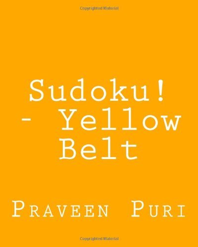 Cover for Praveen Puri · Sudoku! - Yellow Belt: Easy to Read, Large Grid Sudoku Puzzles (Paperback Book) [Act Lrg edition] (2013)