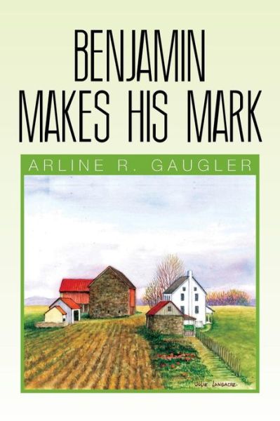 Cover for Arline R. Gaugler · Benjamin Makes His Mark (Paperback Book) (2013)