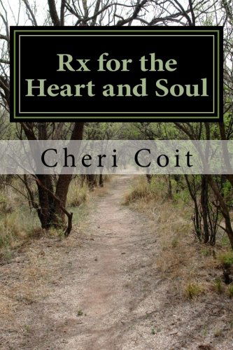 Cover for Cheri Coit · Rx for the Heart and Soul (Paperback Book) (2013)