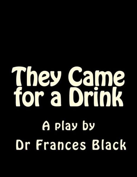 Cover for Black Frances · They Came for a Drink (Paperback Book) (2014)