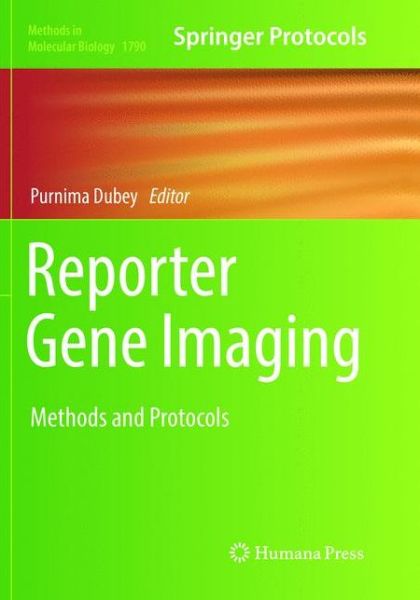 Cover for Reporter Gene Imaging: Methods and Protocols - Methods in Molecular Biology (Paperback Book) [Softcover Reprint of the Original 1st 2018 edition] (2019)