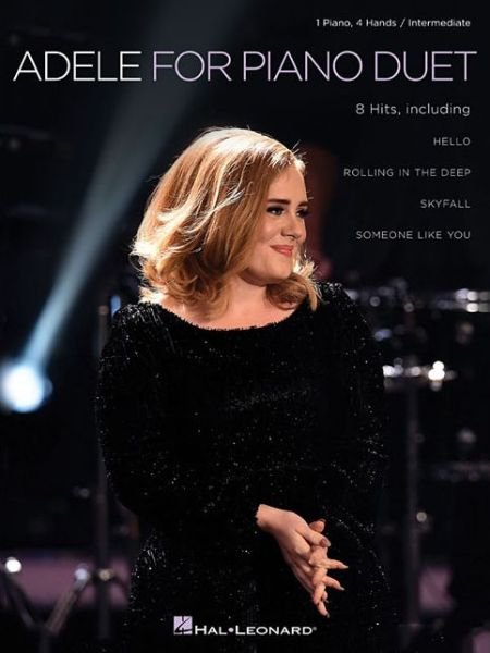 Adele for Piano Duet : 1 Piano, 4 Hands / Intermediate Level - Adele - Books - Hal Leonard Publishing Corporation - 9781495069062 - July 1, 2016