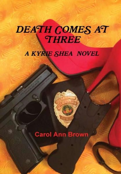 Cover for Carol Ann Brown · Death Comes at Three (Hardcover Book) (2016)