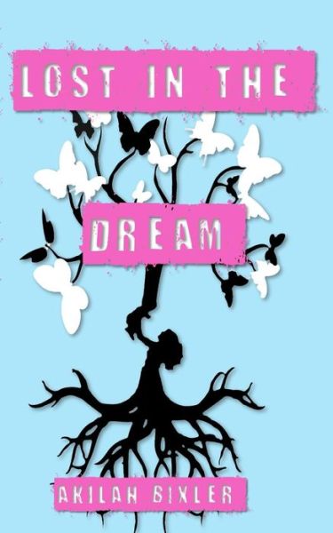 Cover for Akilah Bixler · Lost in the Dream (Paperback Book) (2014)