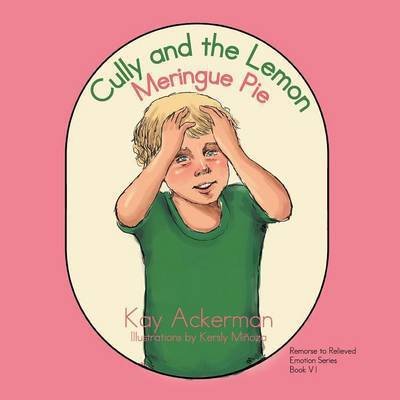 Cover for Kay Ackerman · Cully and the Lemon Meringue Pie (Paperback Book) (2015)