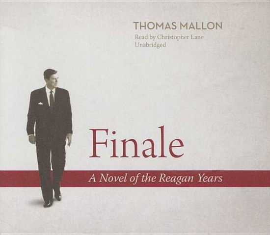 Cover for Thomas Mallon · Finale: a Novel of the Reagan Years (MP3-CD) (2015)