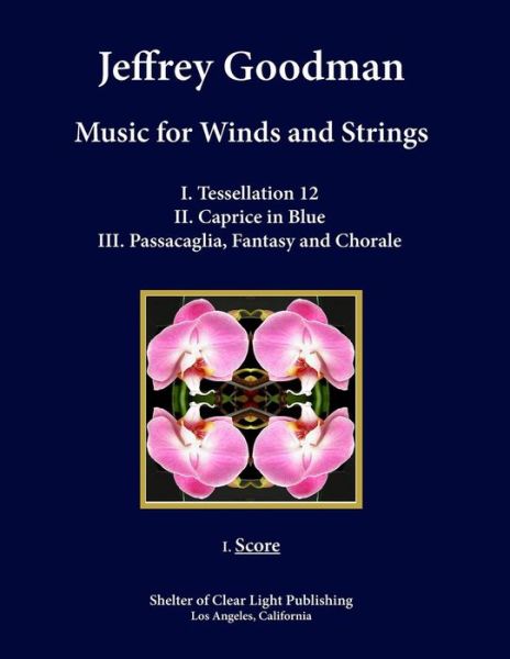 Cover for Jeffrey Goodman · Music for Winds and Strings: I. Score (Paperback Book) (2014)