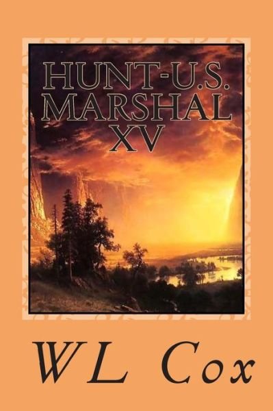 Cover for Wl Cox · Hunt-u.s. Marshal Xv: Friends and Enemies (Taschenbuch) (2015)