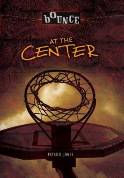 At the Center - Patrick Jones - Books - Lerner Publishing Group - 9781512412062 - August 1, 2016