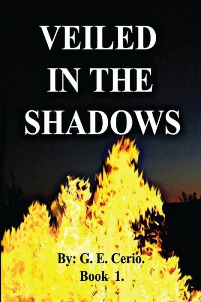 Cover for G E Cerio · Veiled in the Shadows (Paperback Book) (2015)
