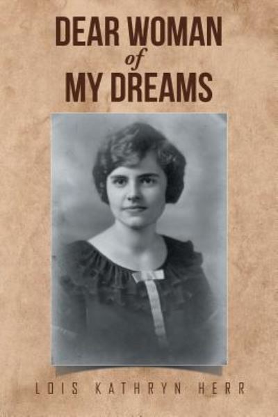 Cover for Lois Kathryn Herr · Dear Woman of My Dreams (Pocketbok) (2016)